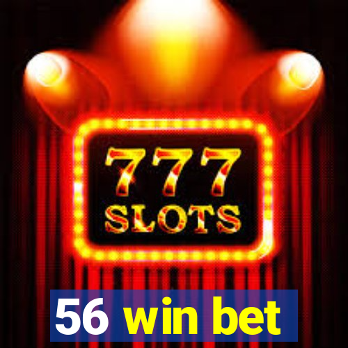 56 win bet